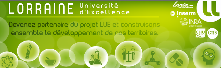 Lorraine Université d'Excellence : Devenez partenaire du projet LUE et construisons ensemble le développement de nos territoires.