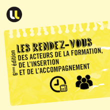 6ème édition des rendez-vous des acteurs de la formation, de l'insertion et de l'accompagnement