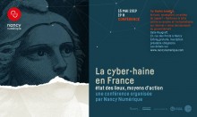 Visuel de la Conférence sur la cyber-haine en France organisée par Nancy Numérique, en partenariat avec l'Université de Lorraine et le CROUS Lorraine