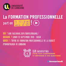 La formation professionnelle part en live ! #7 - L'offre de formation professionnelle de la Faculté d'Odontologie de Lorraine