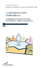Ouvrage "La différenciation territoriale, l'adaptation du droit à la diversité des territoires : réalités et perspectives"