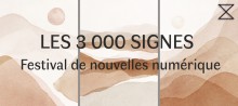 Bannière sur fond abstrait avec écrit "Les 3 000 Signes, festival de nouvelles numérique"