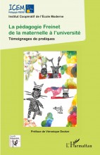 Première de couverture - La pédagogie Freinet de la maternelle à l'université. Témoignages de pratiques  