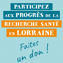 Affichage pour la campagne en Recherche Santé de la Fondation ID+ Lorraine