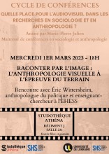 Raconter par l'image : l'anthropologie visuelle à l'épreuve du terrain, Studothèque Athéna, mercredi 1er mars, 18h