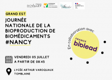 [Rencontre] Journée Nationale de la Bioproduction des Biomédicaments - Nancy