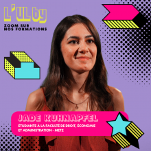 L'UL BY Jade, étudiante à la Faculté de Droit, Économie et Administration - Metz