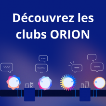 Découvrez les clubs ORION !