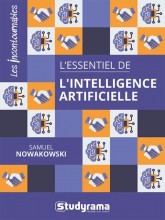 L'essentiel de l'intelligence artificielle par Samuel Nowakowski