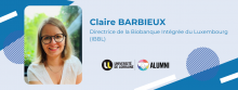 [Portrait Alumni PhD] Rencontre avec Claire BARBIEUX, Directrice de la Biobanque Intégrée du Luxembourg (IBBL)