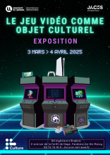 Affiche de l'exposition :"Le jeu vidéo comme objet culturel"