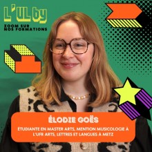 L'UL BY Élodie, étudiante en Master à l'UFR Arts, Lettres et Langues Metz