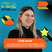 L'UL BY Lyne, étudiante en B.U.T. à l'IUT Nancy-Charlemagne