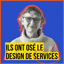 Ils ont osé le Design de services ! #6 Rencontre avec Isabelle Zganic