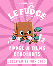 Appel à films étudiants du Grand Est 2025 : FUDGE 2025