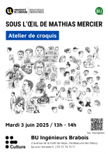 [Atelier] croquis « Sous l’œil de Mathias Mercier » à la BU ingénieurs Brabois