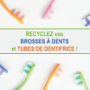Programme de recyclage de brosses à dents et tubes de dentifrice