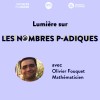 vignette mentionnant "les nombres p-adiques" + photo de M; Olivier Fouquet