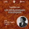 Titre du podcast : Les néologismes politique