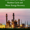 Ce que tout ingénieur devrait savoir sur le cycle organique de Rankine et la récupération de l'énergie résiduelle