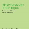 Epistémologie et Ethique. Entre sciences de l'éducation et praxis pédagogiques