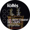Vignette spectacle "Les mots étaient de loups"