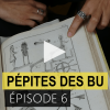 [Vidéo] Pépites des BU - épisode 6