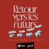Retours vers les futurs