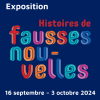 Affiche de l'exposition "Fausses nouvelles"
