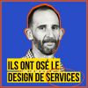 Ils ont osé le Design de services ! Rencontre avec Vincent Bellais