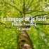 le langage de la forêt