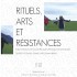 Affiche du colloque "Rituels, arts et résistances"