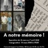 Poster exposition "A notre mémoire !"