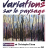 " Variations sur le paysage " : l’expo numérique