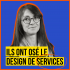 Ils ont osé le Design de services ! Rencontre avec Karine Treiber Ils ont osé le Design de services ! Rencontre avec Karine Treiber