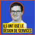 Ils ont osé le Design de services ! #5 Rencontre avec Romain Pierronnet Ils ont osé le Design de services ! #5 Rencontre avec Romain Pierronnet