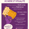 Affiche "Quand les femmes ont soif de bière et d'égalité" Conférence en présence d'Anaïs Lecoq, autrice de Maltriarcat (Nouriturfu). 20 mars 2023 à 18h00 dans l'amphithéâtre Botté de l'IUT Nancy-Charlemagne (2ter Boulevard Charlemagne). Entrée libre et parking gratuit. Pour plus d'informations : Instagram @motsdesociete et Facebook Cycle Mots de Société.