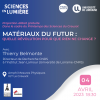 Une projection-débat intitulé "Matériaux du futur : quelle révolution pour que rien ne change ?" le 04 avril 2023 à 18h30 en compagnie de Thierry Belmonte, directeur de Recherche CNRS à l'Institut Jean Lamour une unité mixte de recherche CNRS et Université de Lorraine