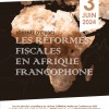 Les réformes fiscales en Afrique francophone