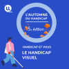 Affiche handicap et vous : le handicap visuel 