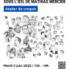 Affiche de l'atelier de croquis : "Sous l'oeil de Mathias Mercier"