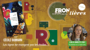 Vers l'article Prix Frontières #5 –  « Les tigres ne mangent pas les étoiles » de Cécile Oumhani
