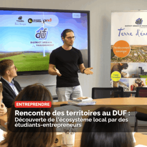 Vers l'article Rencontre des territoires au DUF : découverte de l’écosystème local par des étudiant·es-entrepreneur·es