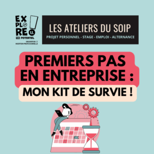 Vers l'article [Les Ateliers du SOIP à distance] Premier pas dans l’entreprise : mon kit de survie