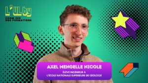 Vers l'article L’UL BY Axel, élève ingénieur à l’École Nationale Supérieure de Géologie