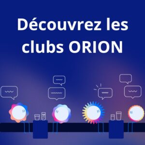 Vers l'article Les clubs ORION en vidéo : prêt·e à rejoindre l’aventure ?