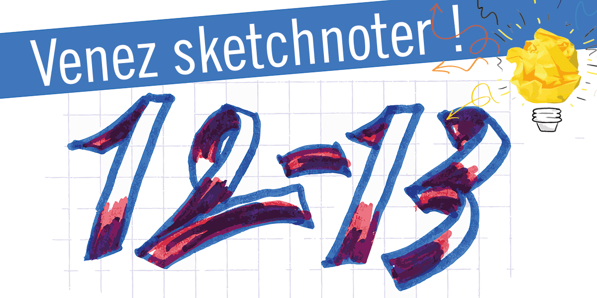Le 12-13 de la créa : venez sketchnoter ! - DACIP